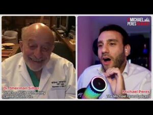 The Michael Peres Podcast - A Conversation with Dr. Sherman Silber